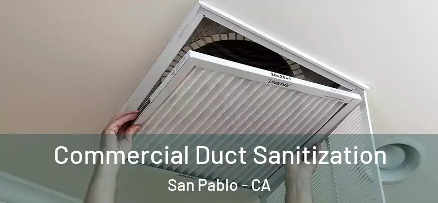  Commercial Duct Sanitization San Pablo - CA