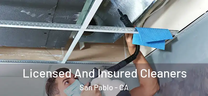 Licensed And Insured Cleaners San Pablo - CA