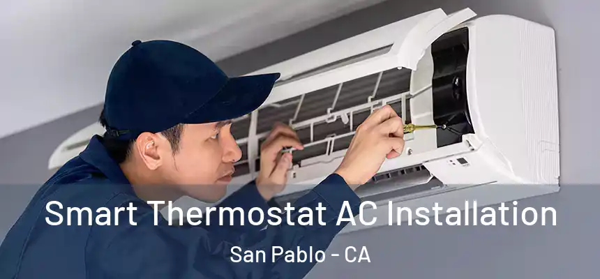  Smart Thermostat AC Installation San Pablo - CA